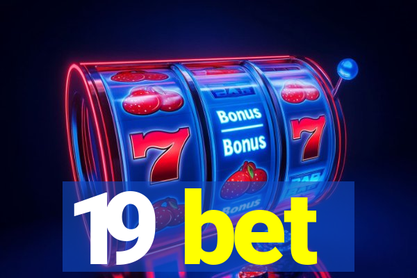 19 bet